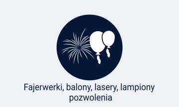 Fajerwerki, Balony, Lasery, Lampiony - pozwolenia